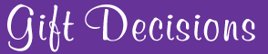 Gift Decisions - the gift directory that helps you decide.
